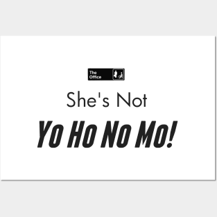 She is not Yo Office Ho No Mo Posters and Art